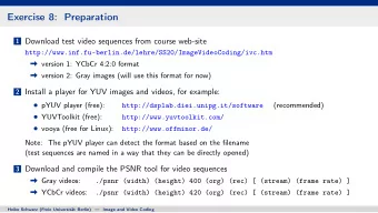Exercise 8: Preparation 1 Download test video sequences from course web-site