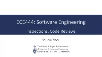 ECE444: Software Engineering  Inspections, Code Reviews  Shurui Zhou  Learning Goals  Understand