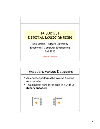 14:332:231  DIGITAL LOGIC DESIGN  Ivan Marsic, Rutgers University  Electrical &amp; Computer