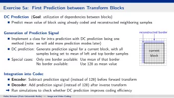 Exercise 5a: First Prediction between Transform Blocks DC Prediction ( Goal : utilization of