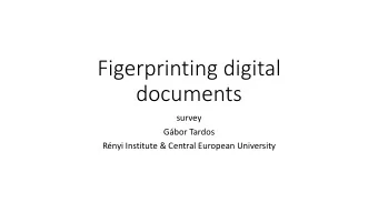 Figerprinting digital  documents  survey  Gbor Tardos  Rnyi Institute &amp; Central European