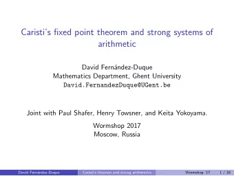 Caristis fixed point theorem and strong systems of  arithmetic  David Fern  andez-Duque
