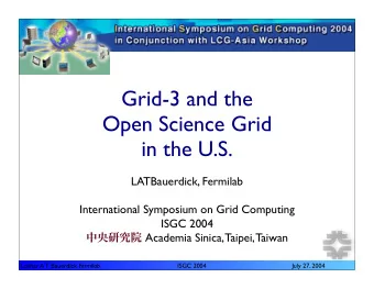 f Lothar A T Bauerdick Fermilab  ISGC 2004  July 27, 2004  f  U.S. Grids Science Drivers