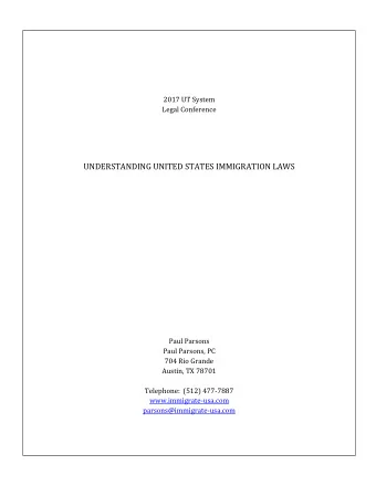 UNDERSTANDING UNITED STATES IMMIGRATION LAWS  Paul Parsons  Paul Parsons, PC  704 Rio Grande