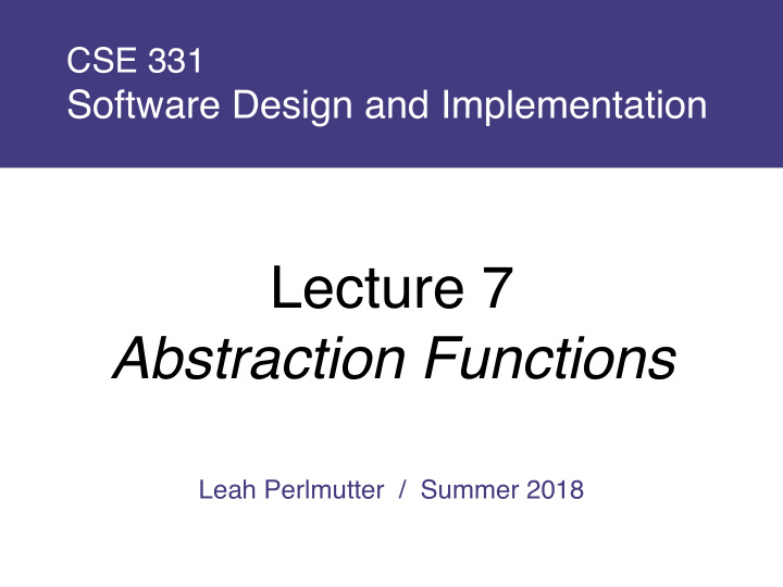 lecture 7 abstraction functions