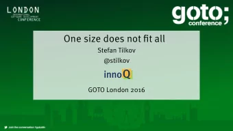 One size does not fj t all Stefan Tilkov   @stilkov  GOTO London 2016  Building blocks  lambdas