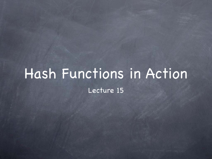 hash functions in action