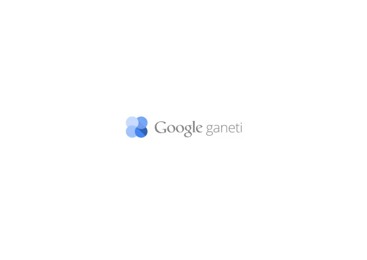 ganeti the new and arcane