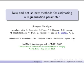 New and not so new methods for estimating  a regularization parameter  Giuseppe Rodriguez  in