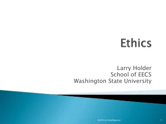 Larry Holder  School of EECS  Washington State University  Artificial Intelligence  1 } Weak AI