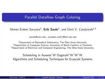 Parallel Dataflow Graph Coloring uce 1 , Erik Saule 2 , and  urek 1 , 3  Ahmet Erdem Sary