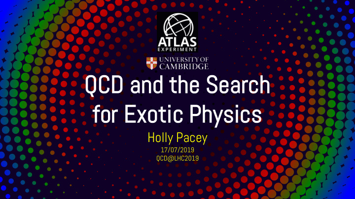 qcd and d the e search rch for exotic tic physic ysics