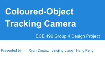 Tracking Camera  ECE 492 Group 4 Design Project  Presented by:      Ryan Corpuz   Jingjing Liang