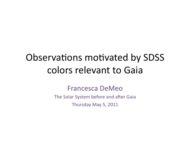 observa ons mo vated by sdss colors relevant to gaia