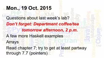 Mon., 19 Oct. 2015  Questions about last weeks lab?  Dont forget: Department coffee/tea
