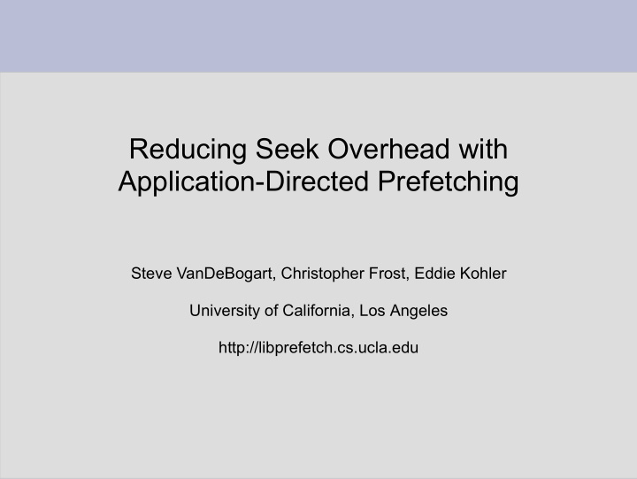 reducing seek overhead with application directed