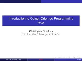 Introduction to Object-Oriented Programming  Arrays  Christopher Simpkins