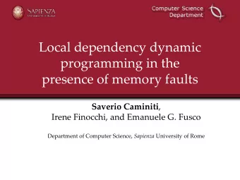 programming in the  presence of memory faults Saverio Caminiti ,  Irene Finocchi, and Emanuele G.