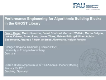 Performance Engineering for Algorithmic Building Blocks  in the GHOST Library  Georg Hager, Moritz