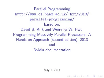 Parallel Programming  http://www.cs.bham.ac.uk/~hxt/2013/  parallel-programming/  based on:  David