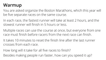 Warmup  You are asked organize the Boston Marathons, which this year will be fi ve separate races