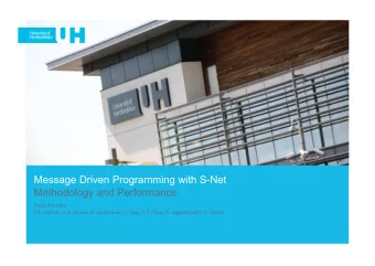 Message Driven Programming with S-Net  Methodology and Performance  Frank  Penczek    S.A.