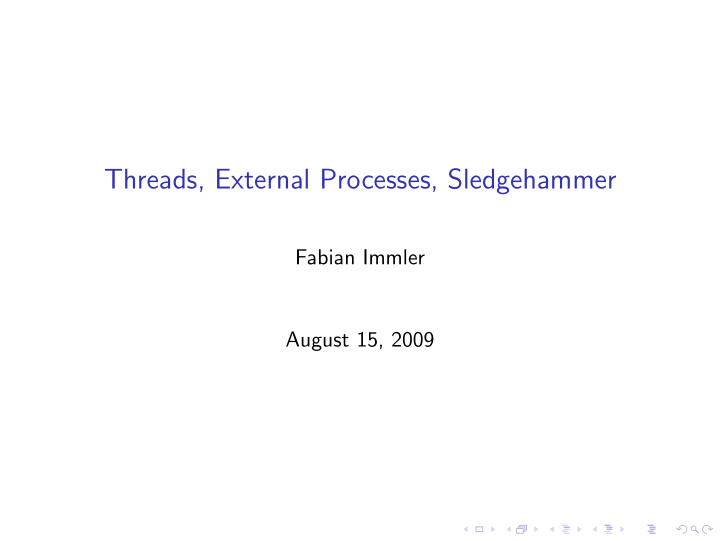 threads external processes sledgehammer
