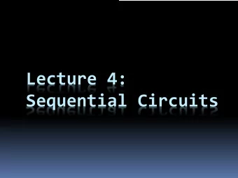 Lecture 4:  Sequential Circuits  Term Test Date  Term Test  July 3  17:00-19:00  SW309