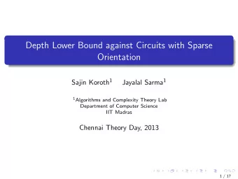 Depth Lower Bound against Circuits with Sparse  Orientation Sajin Koroth 1 Jayalal Sarma 1 1