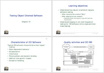 Learning objectives   Understand how object orientation impacts  software testing  What