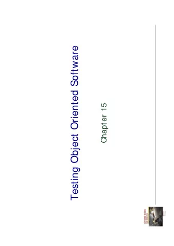 Testing Object Oriented Software  Chapter 15  p  Learning objectives  Learning objectives