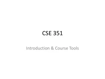 CSE 351  Introduction &amp; Course Tools  Meet Your TA  TA Name  Interesting information