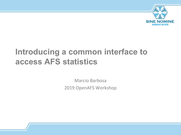 introducing a common interface to access afs statistics