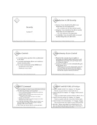 Introduction to DB Security  Secrecy: Users should not be able to see  things they are not