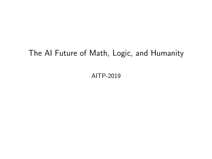 the ai future of math logic and humanity