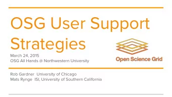 OSG User Support  Strategies  March 24, 2015  OSG All Hands @ Northwestern University  Rob Gardner