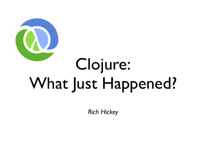 clojure what just happened