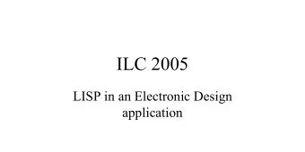 ILC 2005  LISP in an Electronic Design  application  Engineering Numbers   Engineers use numbers