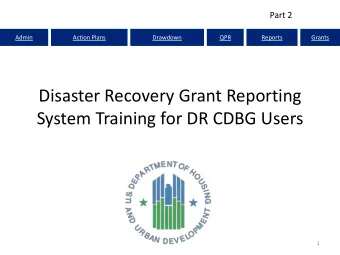 Disaster Recovery Grant Reporting  System Training for DR CDBG Users  1  Admin  Action Plans