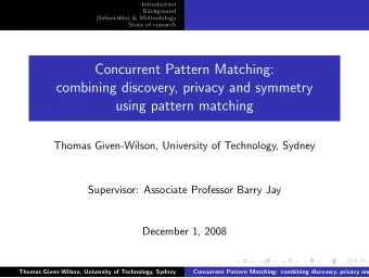 Concurrent Pattern Matching:  combining discovery, privacy and symmetry  using pattern matching