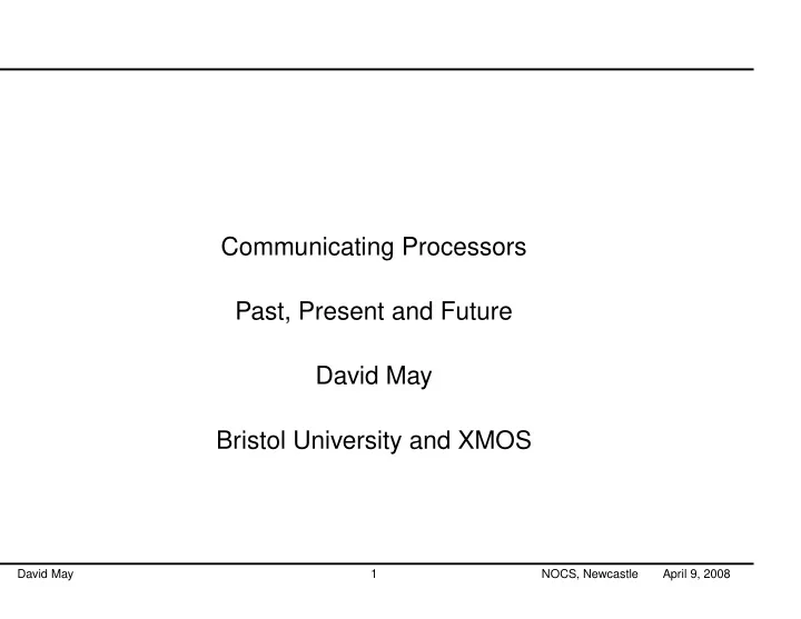 communicating processors past present and future david