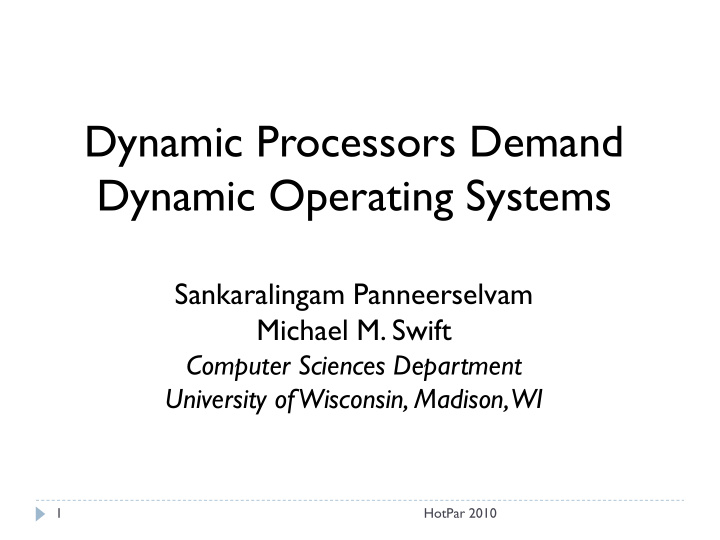 dynamic processors demand dynamic operating systems