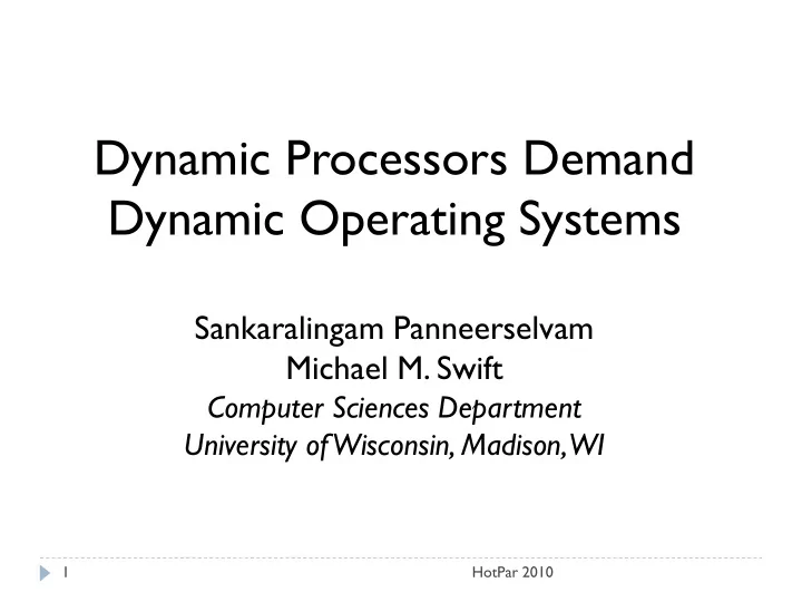 dynamic processors demand dynamic operating systems