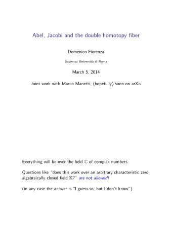 Abel, Jacobi and the double homotopy fiber  Domenico Fiorenza  Sapienza Universit`  a di Roma
