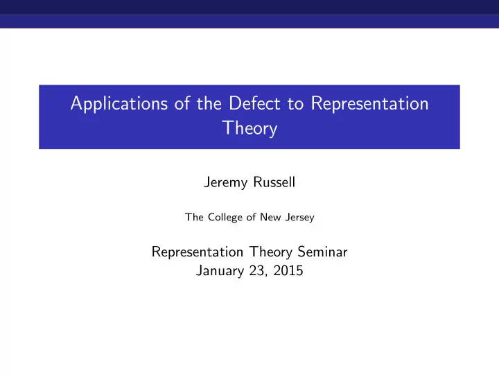 applications of the defect to representation theory
