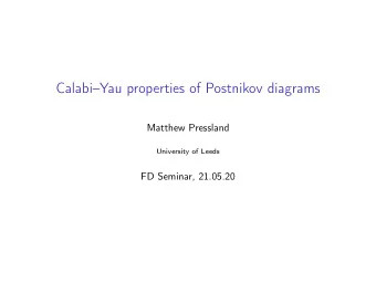 CalabiYau properties of Postnikov diagrams  Matthew Pressland  University of Leeds  FD Seminar,