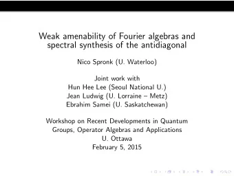Weak amenability of Fourier algebras and  spectral synthesis of the antidiagonal  Nico Spronk (U.