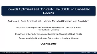 Towards Optimized and Constant-Time CSIDH on Embedded  Devices Amir Jalali 1 , Reza Azarderakhsh 1