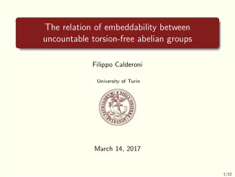 The relation of embeddability between  uncountable torsion-free abelian groups  Filippo Calderoni