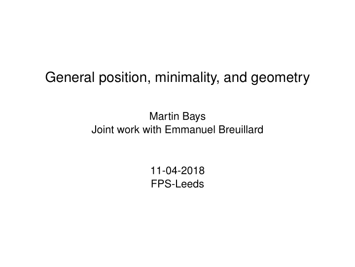 general position minimality and geometry